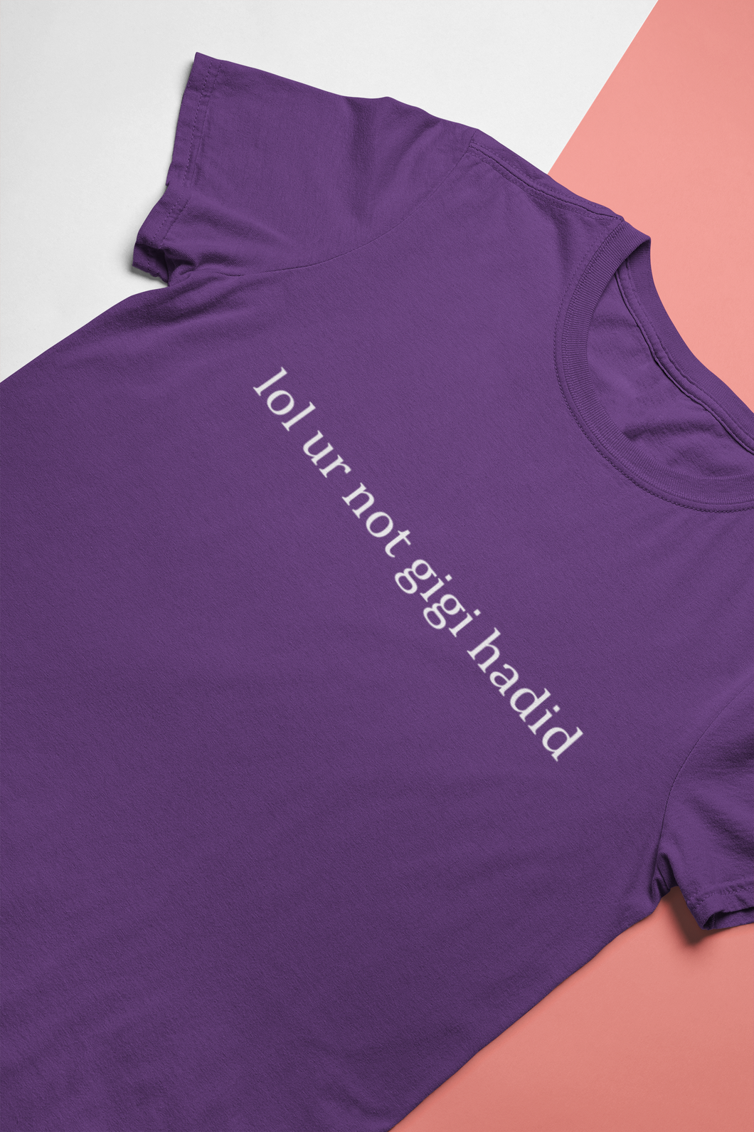 Lol You Are Not Gigi Hadid Zayn Malik Celebrity T-shirt- KidsFashionVilla