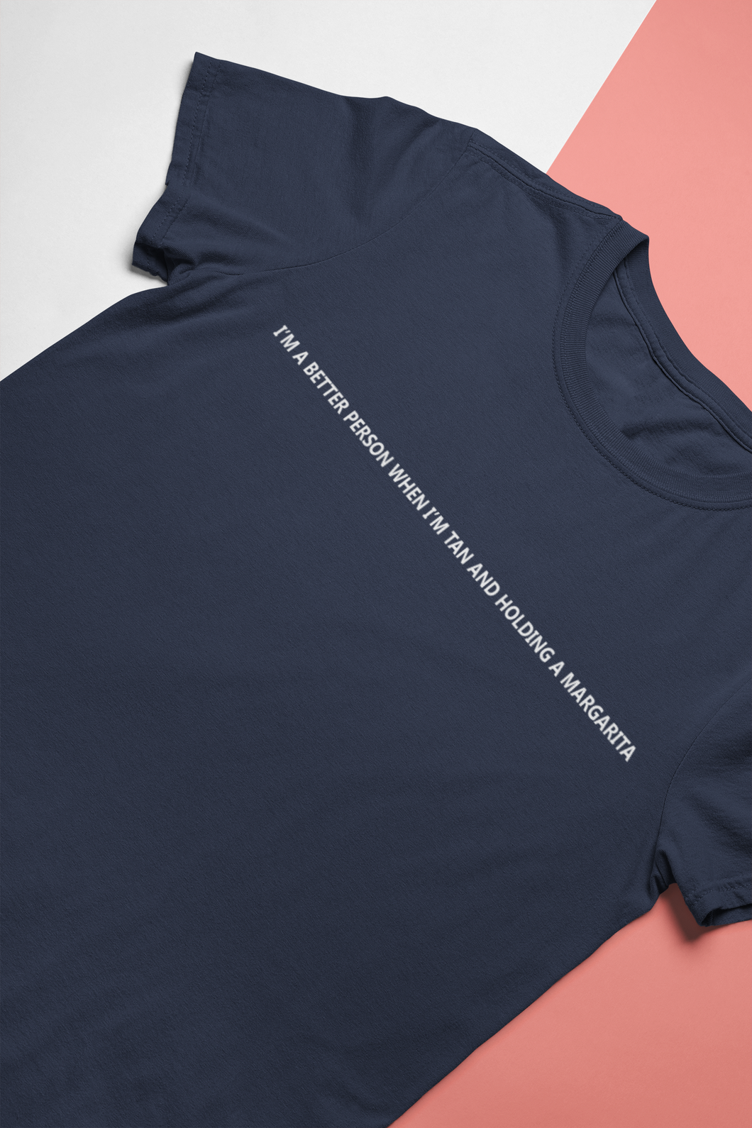 I Am A Better Person When I Am Tan And Holding A Margarita Mens Half Sleeves T-shirt- KidsFashionVilla