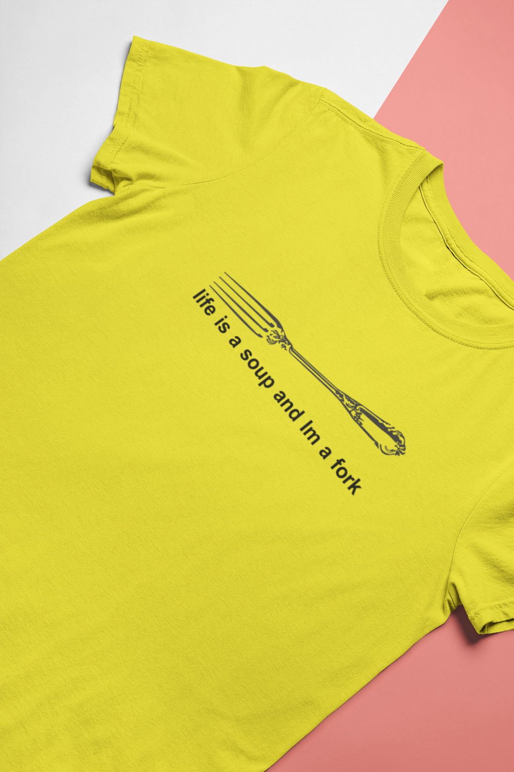 Life Is A Soup And Im Fork Mens Half Sleeves T-shirt- KidsFashionVilla