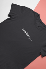 Load image into Gallery viewer, Soo Busy Khushi Kapoor Celebrity T-shirt- KidsFashionVilla
