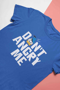 Dont Angry Me Funny Cartoon Women Half Sleeves T-shirt- KidsFashionVilla