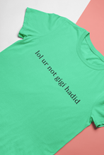 Load image into Gallery viewer, Lol You Are Not Gigi Hadid Zayn Malik Celebrity T-shirt- KidsFashionVilla
