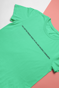 I Am A Better Person When I Am Tan And Holding A Margarita Women Half Sleeves T-shirt- KidsFashionVilla