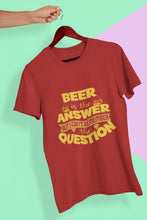 Load image into Gallery viewer, Beer Is The Answer Women Half Sleeves T-shirt- FunkyTeesClub - Funky Tees Club
