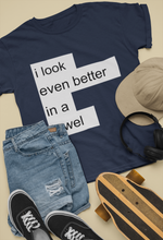 Load image into Gallery viewer, I Look Even Better In A Towel Jacqueline Fernandez Celebrity T-shirt- KidsFashionVilla
