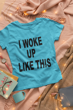 Load image into Gallery viewer, I Woke Up Like This Amelia Lily Celebrity T-shirt- KidsFashionVilla
