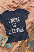 Load image into Gallery viewer, I Woke Up Like This Amelia Lily Celebrity T-shirt- KidsFashionVilla
