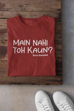 Load image into Gallery viewer, Main Nahi Toh Kaun Women Half Sleeves T-shirt- KidsFashionVilla
