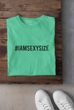 Load image into Gallery viewer, I Am A Sexy Size Women Half Sleeves T-shirt- KidsFashionVilla
