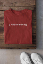 Load image into Gallery viewer, A Little Bit Dramatic Minimal Women Half Sleeves T-shirt- KidsFashionVilla
