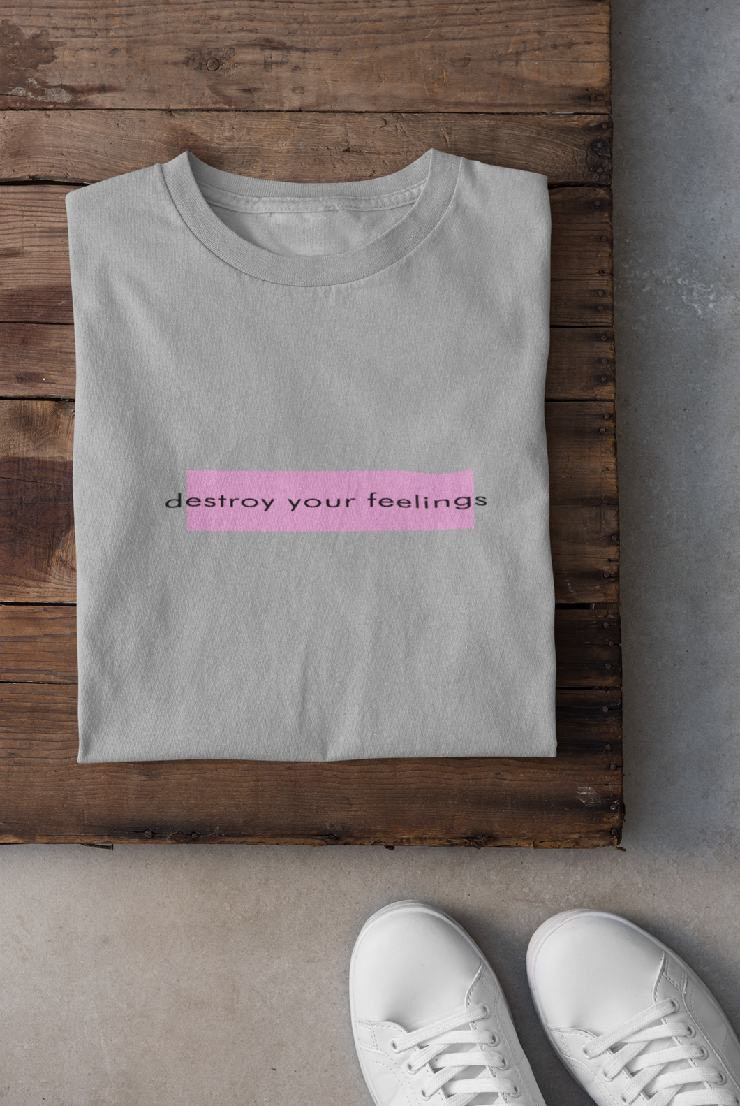 Destroy Your Feelings Minimal Women Half Sleeves T-shirt- KidsFashionVilla