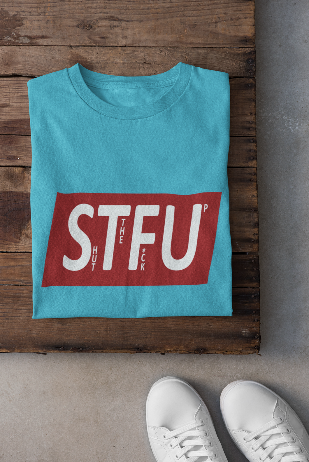Shut The Fuss Up Women Half Sleeves T-shirt- KidsFashionVilla