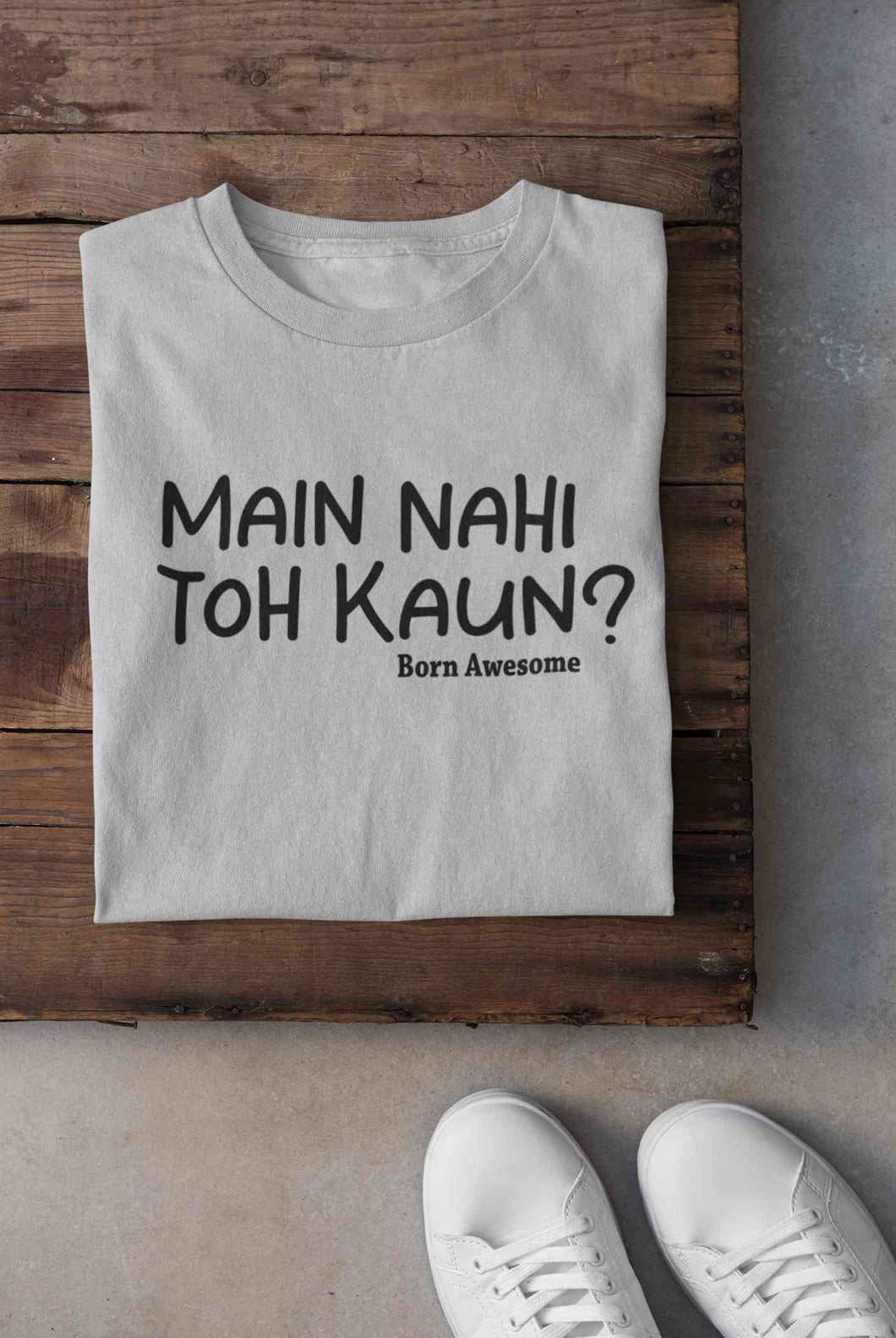 Main Nahi Toh Kaun Women Half Sleeves T-shirt- KidsFashionVilla