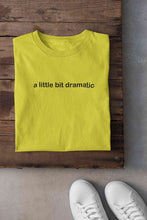 Load image into Gallery viewer, A Little Bit Dramatic Minimal Women Half Sleeves T-shirt- KidsFashionVilla
