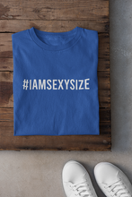 Load image into Gallery viewer, I Am A Sexy Size Women Half Sleeves T-shirt- KidsFashionVilla
