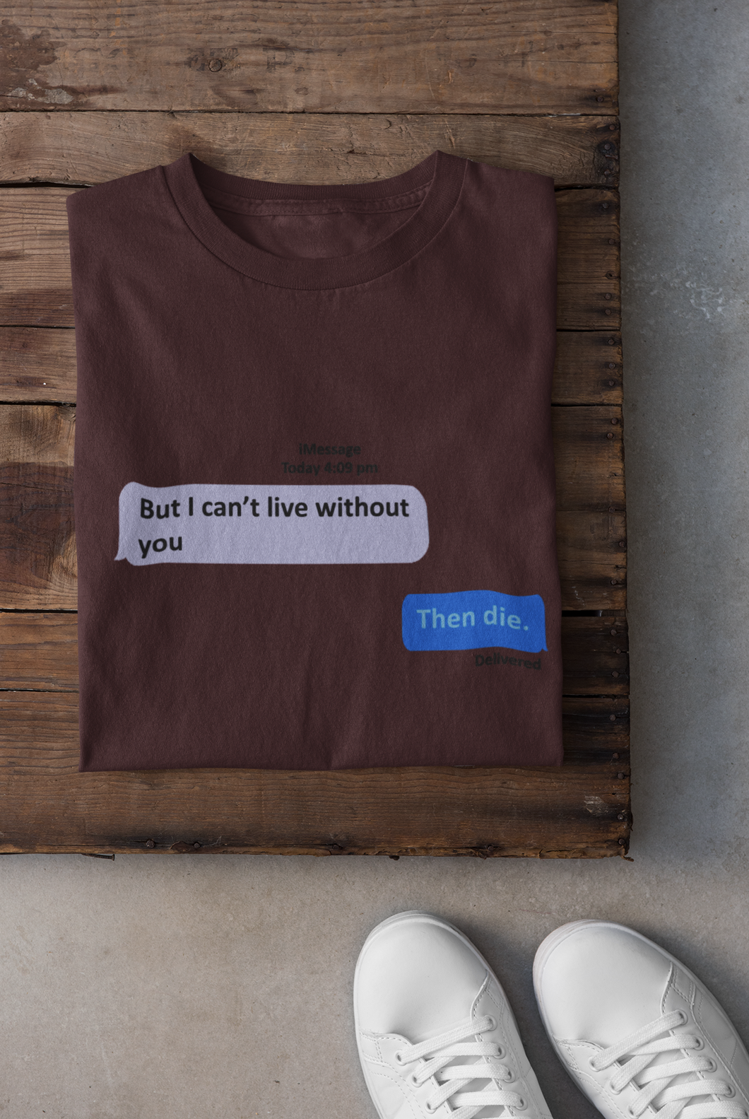 I Cant Live Without You Then Die Women Half Sleeves T-shirt- KidsFashionVilla
