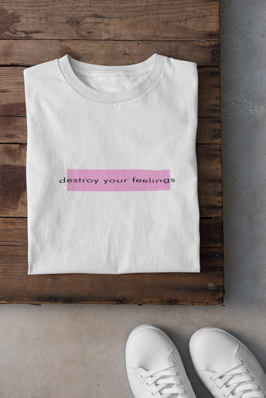 Destroy Your Feelings Minimal Women Half Sleeves T-shirt- KidsFashionVilla