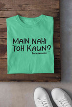 Load image into Gallery viewer, Main Nahi Toh Kaun Women Half Sleeves T-shirt- KidsFashionVilla
