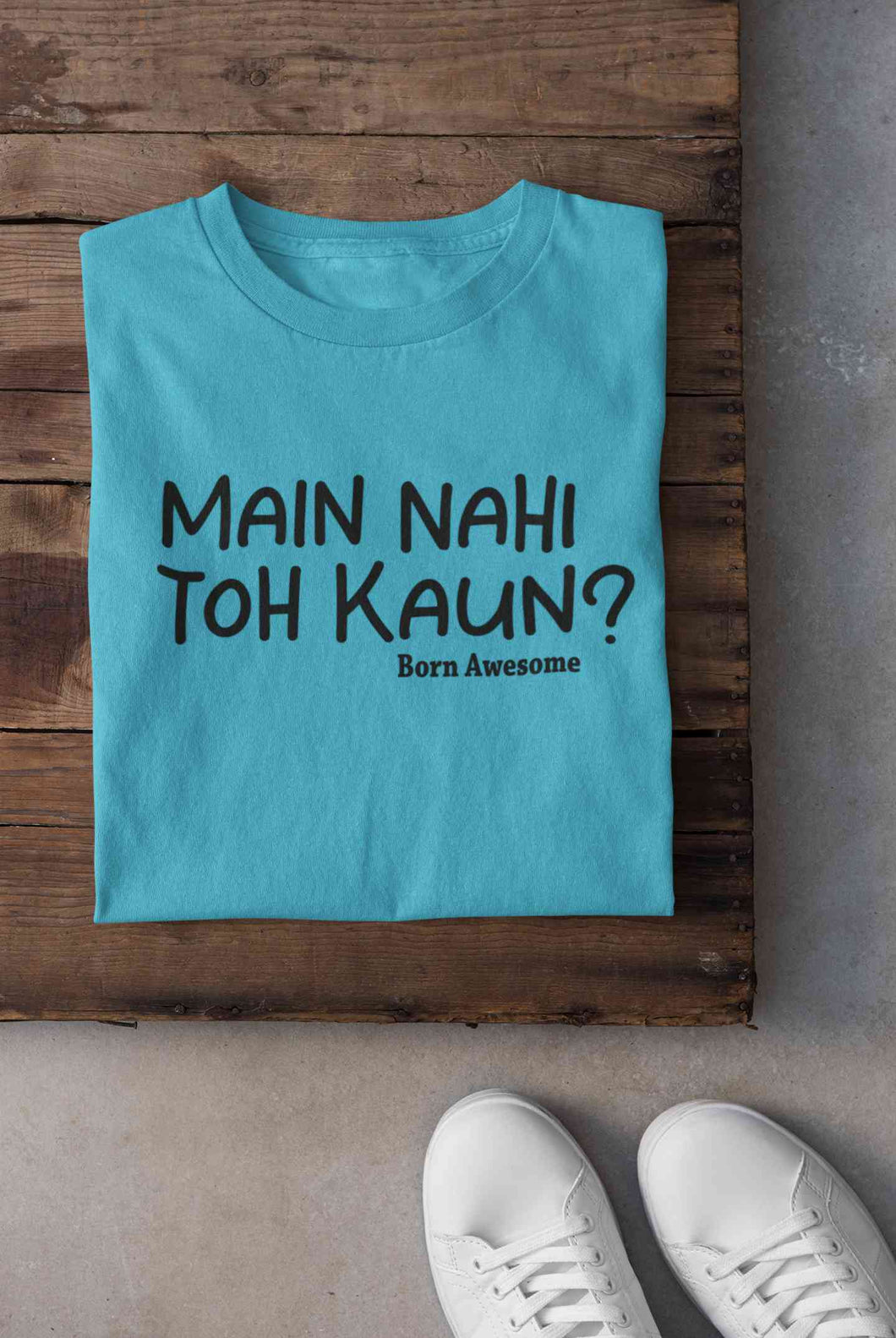 Main Nahi Toh Kaun Mens Half Sleeves T-shirt- KidsFashionVilla