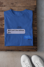 Load image into Gallery viewer, I Cant Live Without You Then Die Women Half Sleeves T-shirt- KidsFashionVilla
