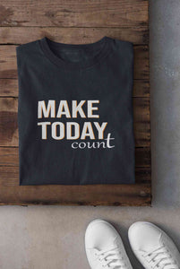Make Today Count Women Half Sleeves T-shirt- KidsFashionVilla