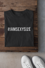Load image into Gallery viewer, I Am A Sexy Size Women Half Sleeves T-shirt- KidsFashionVilla
