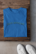 Load image into Gallery viewer, Born Annoyed Minimal Women Half Sleeves T-shirt- KidsFashionVilla
