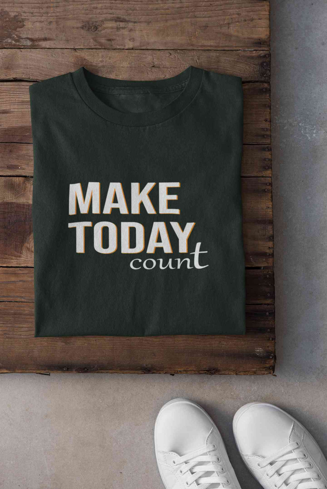 Make Today Count Mens Half Sleeves T-shirt- KidsFashionVilla