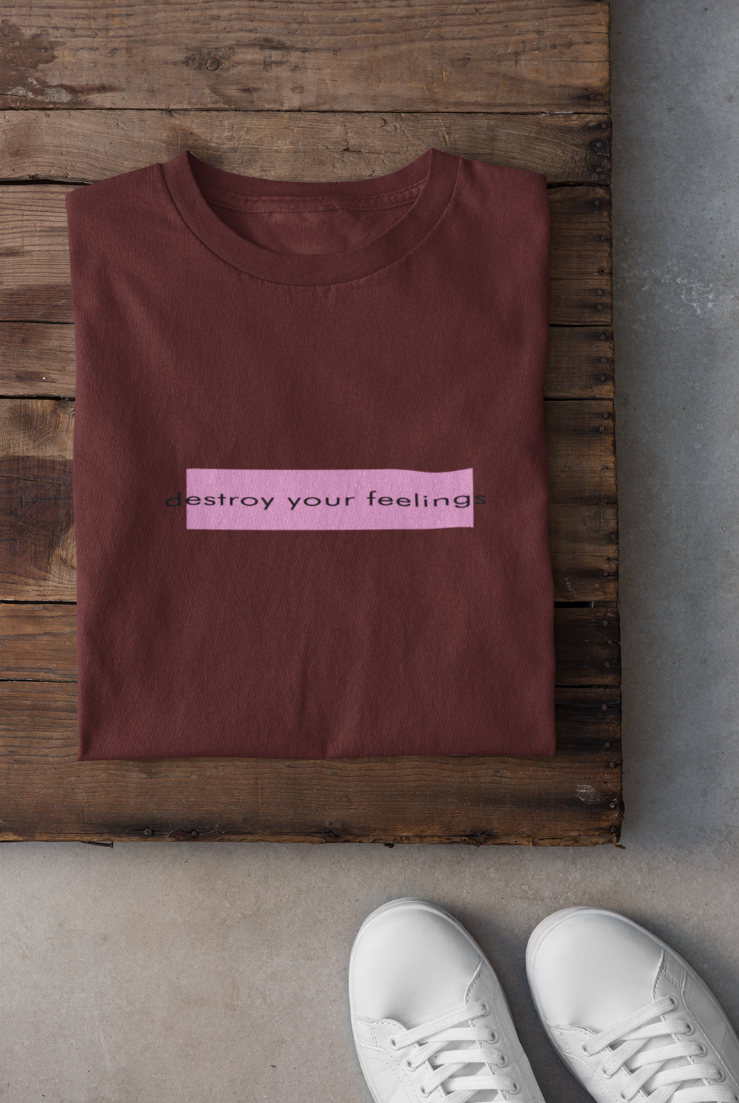 Destroy Your Feelings Minimal Women Half Sleeves T-shirt- KidsFashionVilla