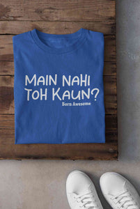 Main Nahi Toh Kaun Women Half Sleeves T-shirt- KidsFashionVilla