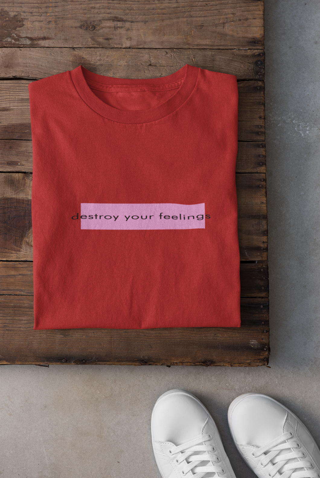 Destroy Your Feelings Minimal Women Half Sleeves T-shirt- KidsFashionVilla