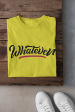 Load image into Gallery viewer, Whatever Women Half Sleeves T-shirt- KidsFashionVilla
