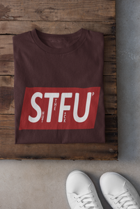 Shut The Fuss Up Women Half Sleeves T-shirt- KidsFashionVilla