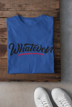 Load image into Gallery viewer, Whatever Women Half Sleeves T-shirt- KidsFashionVilla
