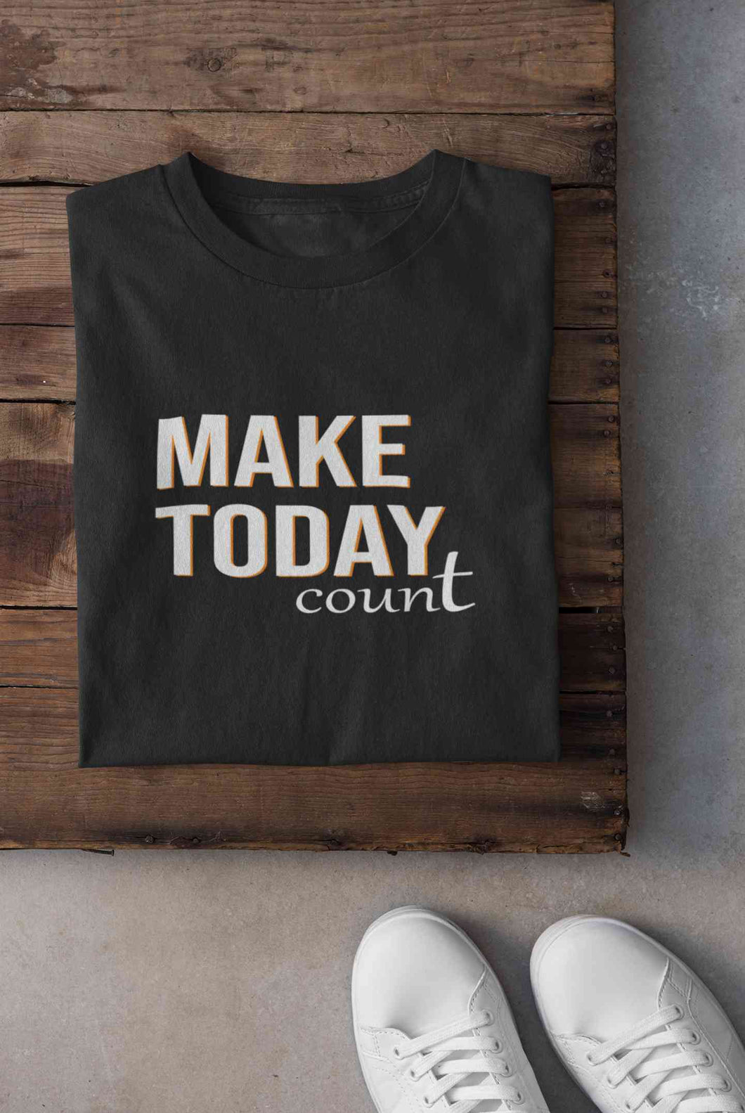 Make Today Count Women Half Sleeves T-shirt- KidsFashionVilla