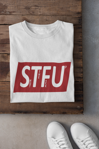 Shut The Fuss Up Mens Half Sleeves T-shirt- KidsFashionVilla