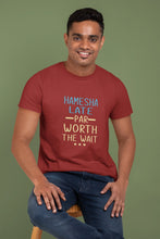 Load image into Gallery viewer, Hamesha Late Par Worth The Wait Typography Mens Half Sleeves T-shirt- FunkyTeesClub - Funky Tees Club
