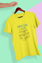 Load image into Gallery viewer, Hamesha Late Par Worth The Wait Typography Women Half Sleeves T-shirt- FunkyTeesClub - Funky Tees Club
