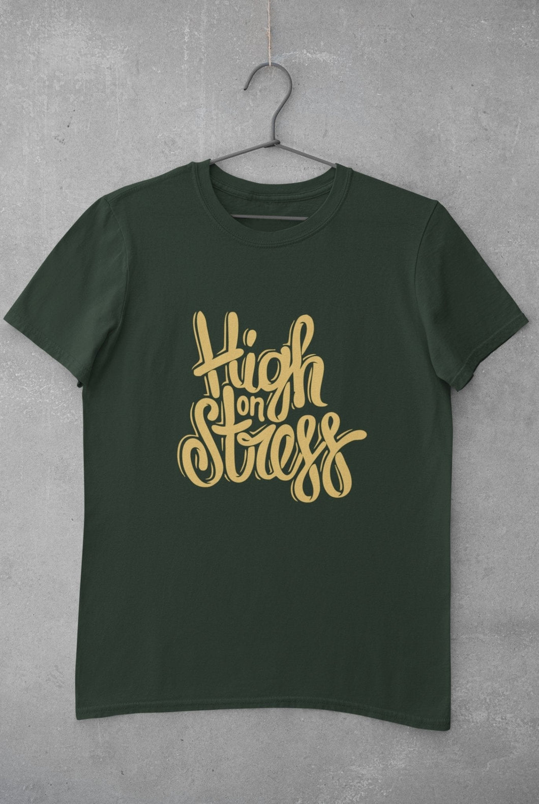 High On Stress Typography Mens Half Sleeves T-shirt- FunkyTeesClub - Funky Tees Club