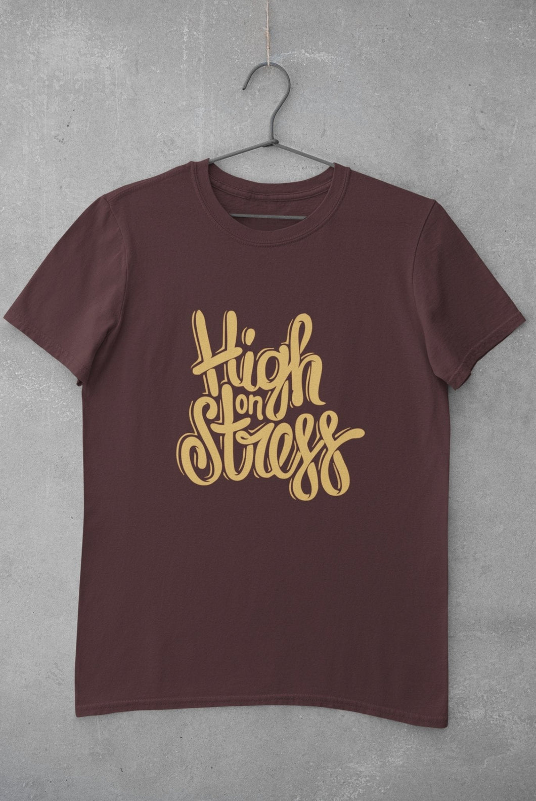 High On Stress Typography Mens Half Sleeves T-shirt- FunkyTeesClub - Funky Tees Club