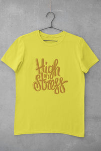 High On Stress Typography Women Half Sleeves T-shirt- FunkyTeesClub - Funky Tees Club