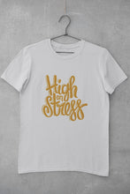 Load image into Gallery viewer, High On Stress Typography Women Half Sleeves T-shirt- FunkyTeesClub - Funky Tees Club
