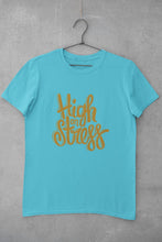 Load image into Gallery viewer, High On Stress Typography Women Half Sleeves T-shirt- FunkyTeesClub - Funky Tees Club
