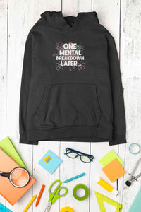 Mental Breakdown Hoodies for Women-KidsFashionVilla