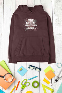 Mental Breakdown Hoodies for Women-KidsFashionVilla