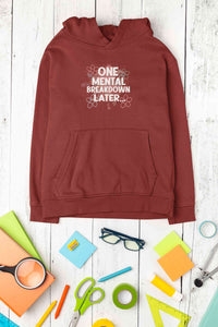 Mental Breakdown Hoodies for Women-KidsFashionVilla