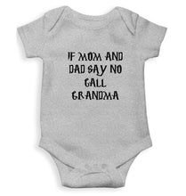 Load image into Gallery viewer, If Mom And Dad Say No Call Grandma Rompers for Baby Boy- FunkyTradition FunkyTradition

