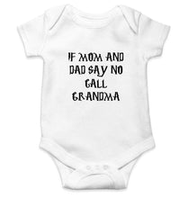 Load image into Gallery viewer, If Mom And Dad Say No Call Grandma Rompers for Baby Girl- FunkyTradition FunkyTradition
