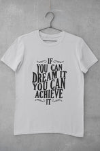 Load image into Gallery viewer, If You Can Dream It Typography Mens Half Sleeves T-shirt- FunkyTeesClub - Funky Tees Club
