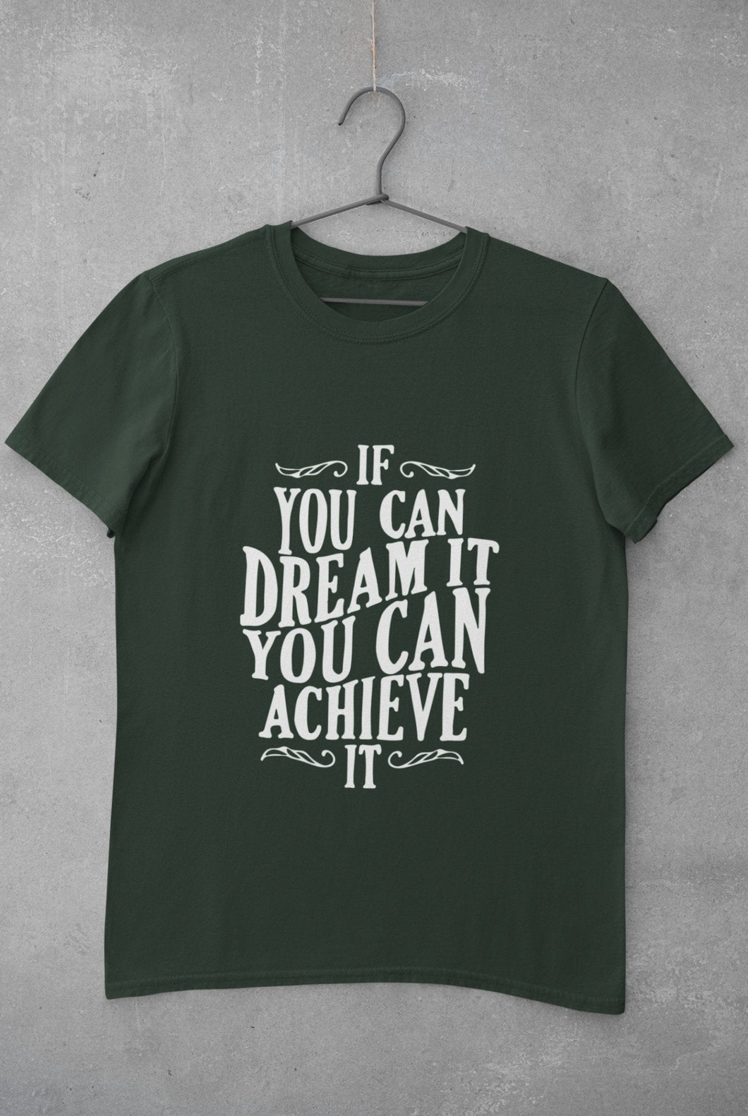 If You Can Dream It Typography Mens Half Sleeves T-shirt- FunkyTeesClub - Funky Tees Club